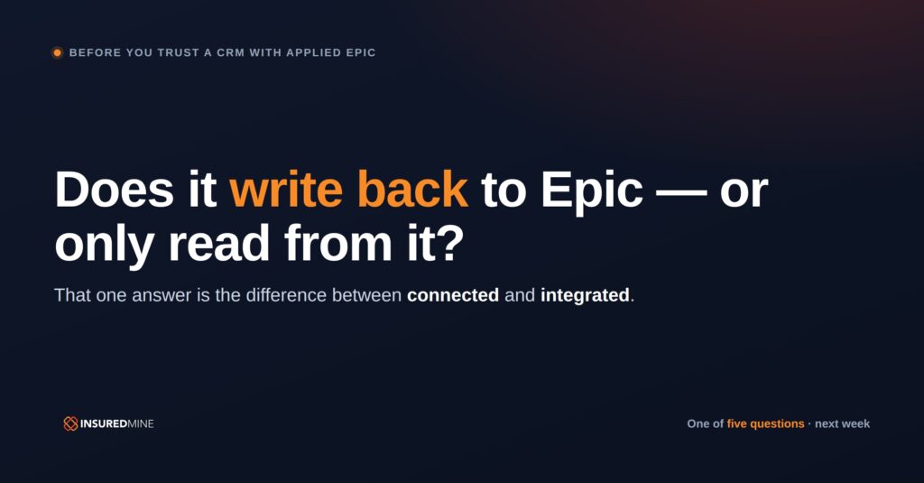 Applied Epic CRM integration, &ldquo;We Couldn&rsquo;t Go Back&rdquo;: Three Years on InsuredMine + Applied Epic, With Zero Double Entry